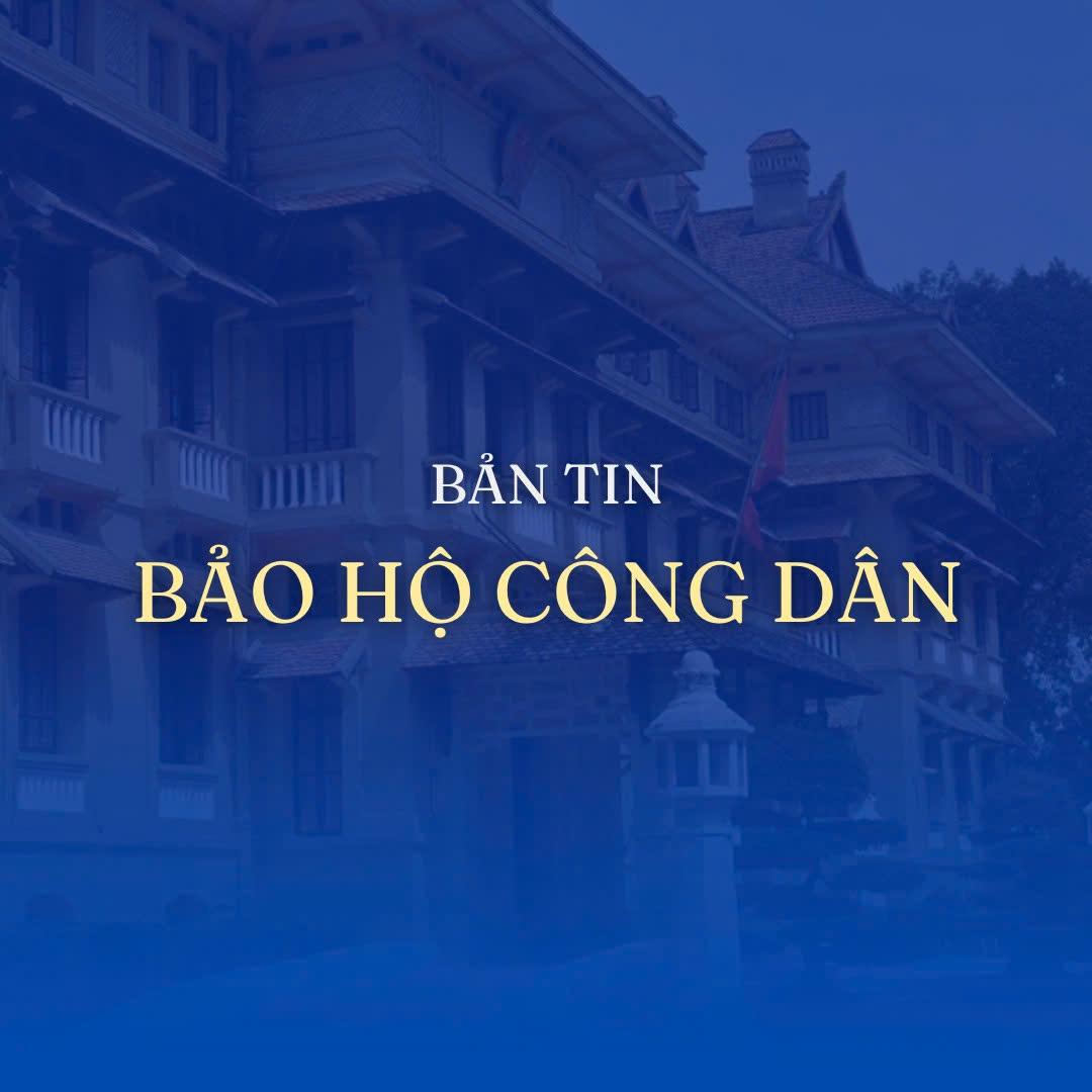 Bản tin bảo hộ công dân ngày 10 tháng 2 năm 2025
